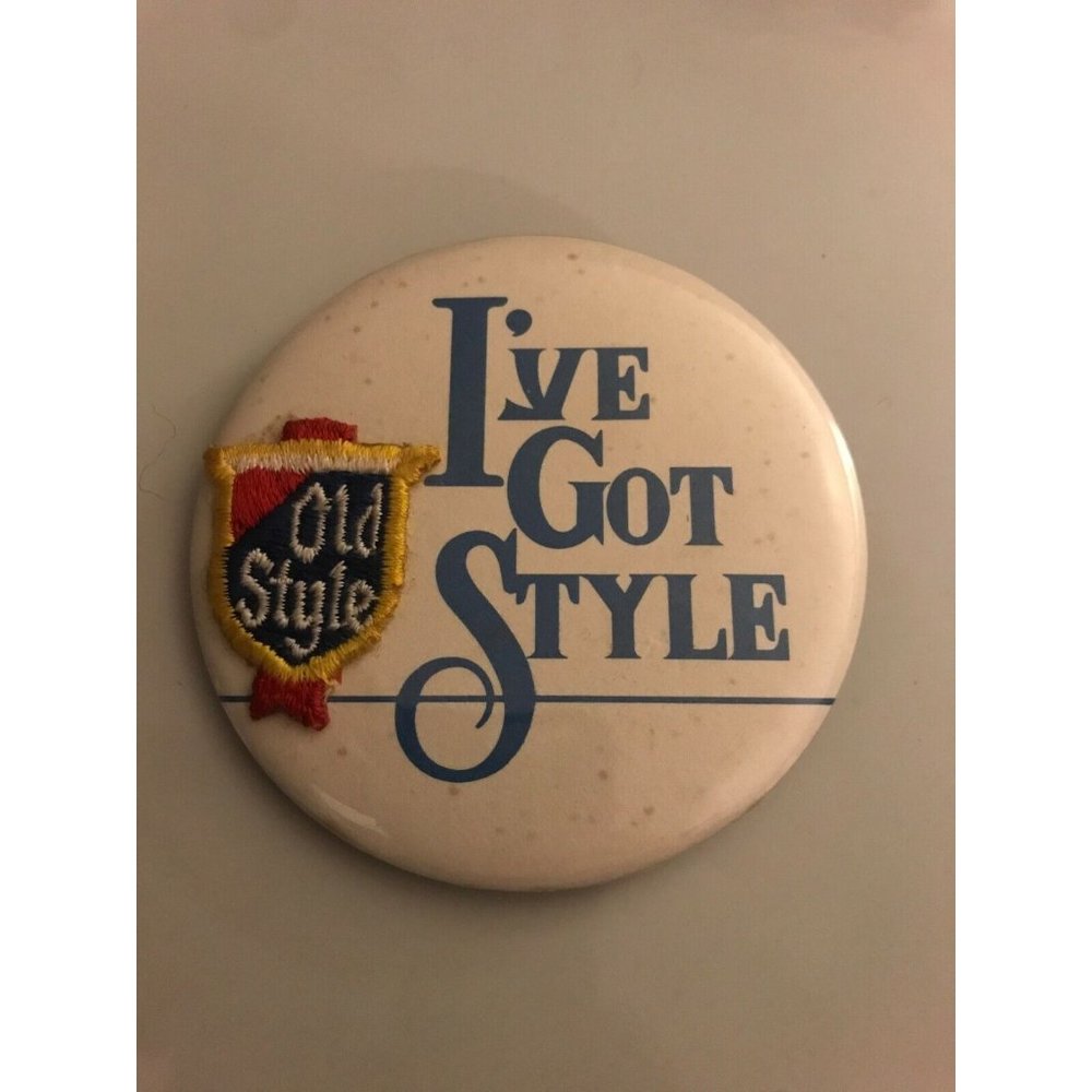 Vintage 1970s I'VE GOT STYLE Old Style Beer pin button pinback w/ patch Rare!